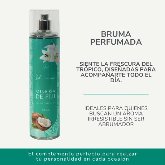 BRUMA PERFUMADA MIMOSA DE FIJI X 240 ML